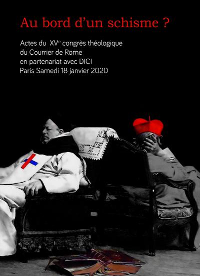 2020: Actes du XVeme congrès théologique : Au bord d'un schisme ?