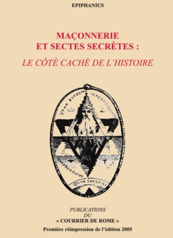 Maçonnerie et sectes secrètes : le côté caché de l'histoire