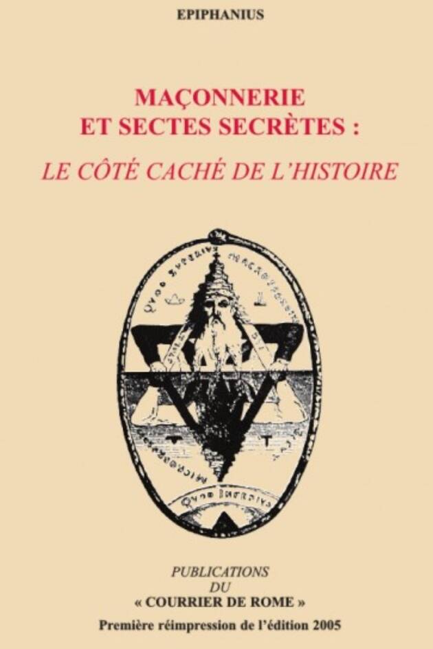 Maçonnerie et sectes secrètes : le côté caché de l'histoire