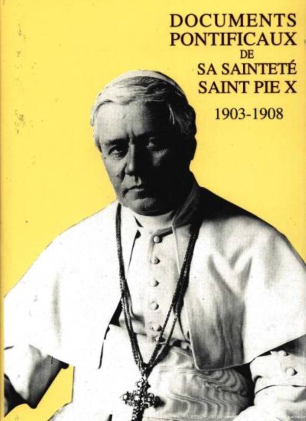 Documents pontificaux de Sa Sainteté Saint Pie X