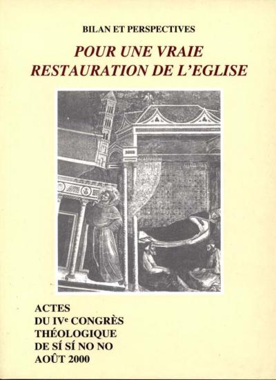2000: Bilan et perspectives pour une vraie restauration de l'Église